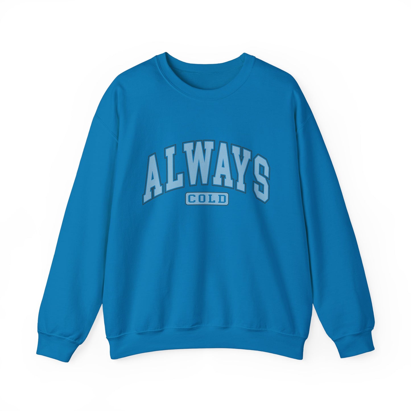 Always Cold Unisex Heavy Blend™ Crewneck Sweatshirt