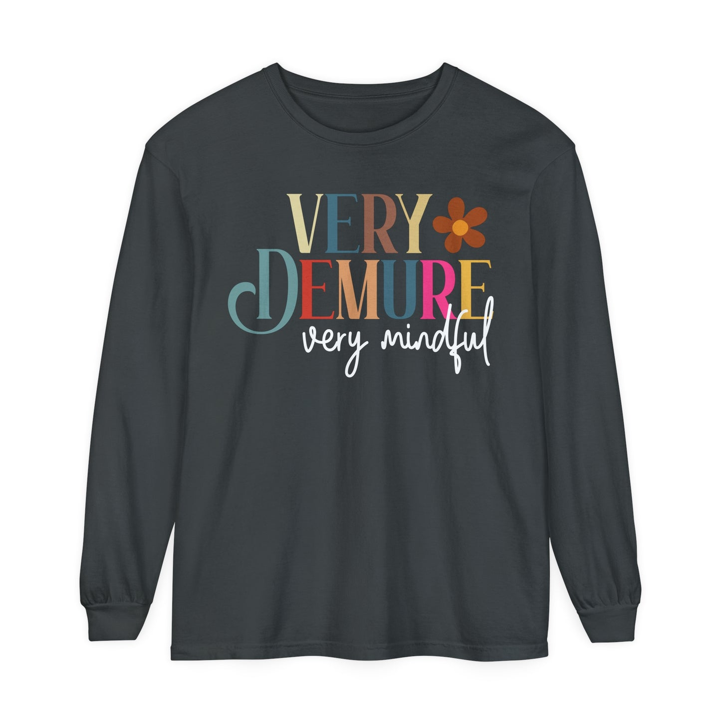 Very Demure, Very Mindful Long Sleeve T-Shirt