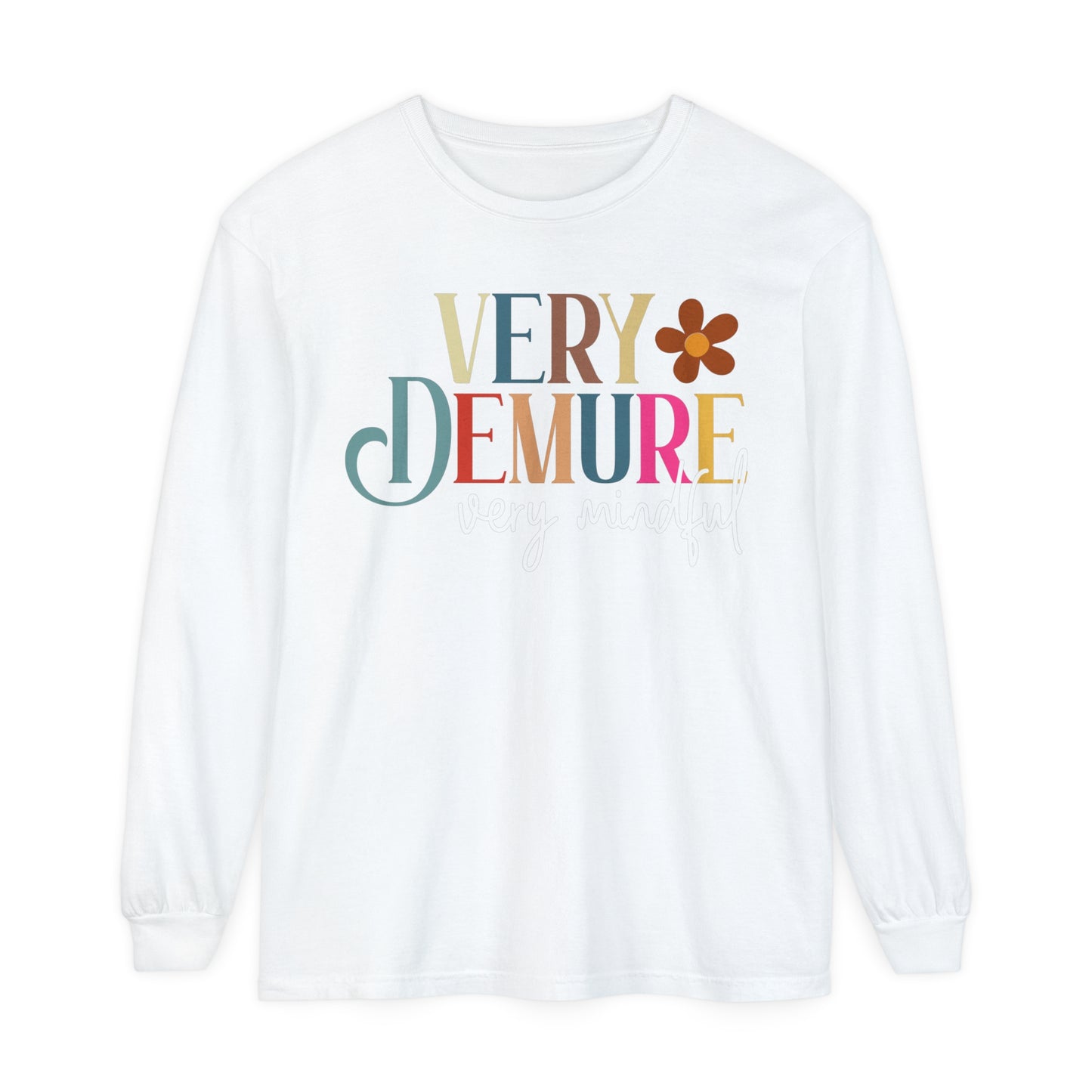 Very Demure, Very Mindful Long Sleeve T-Shirt