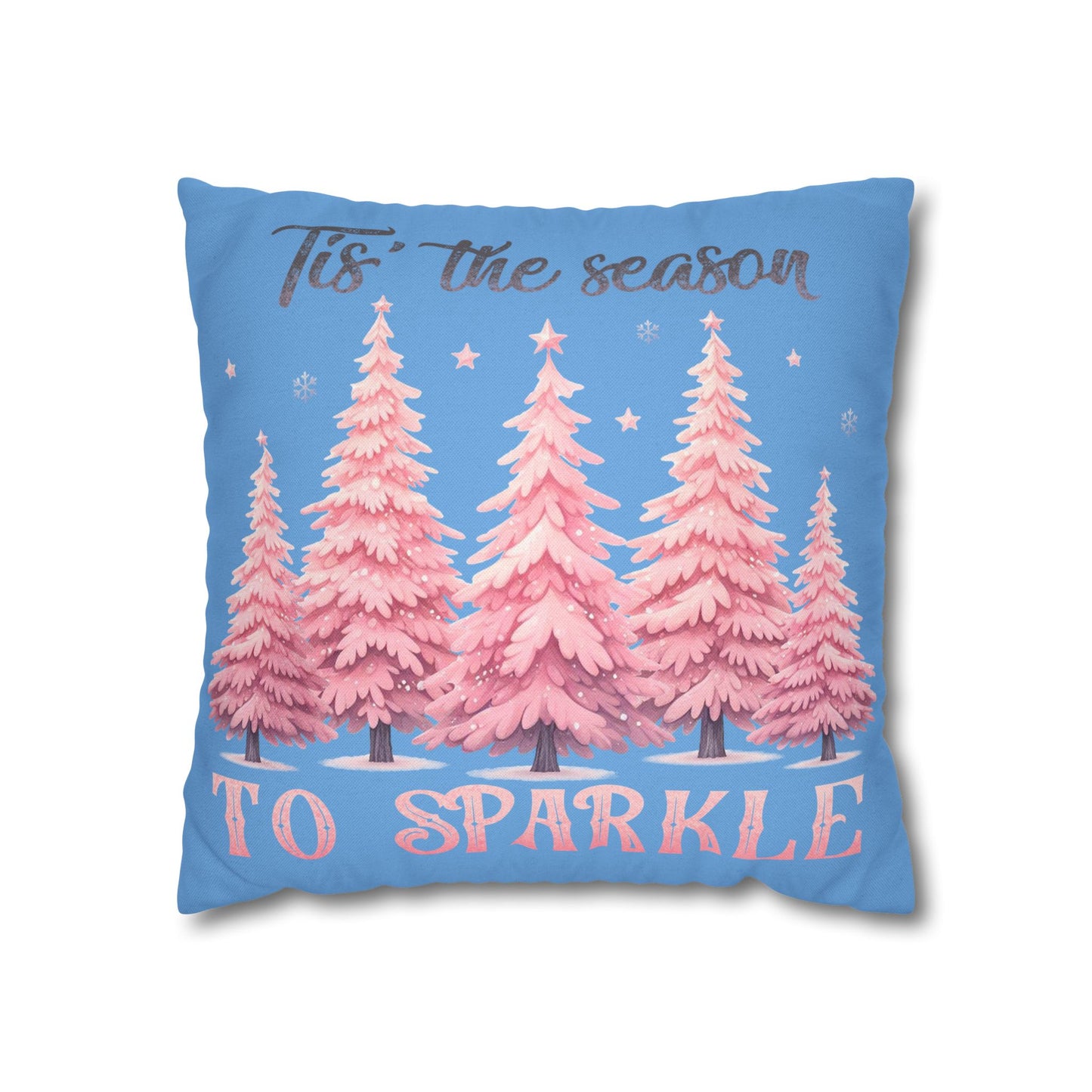 Tis The Season To Sparkle Square Pillowcase