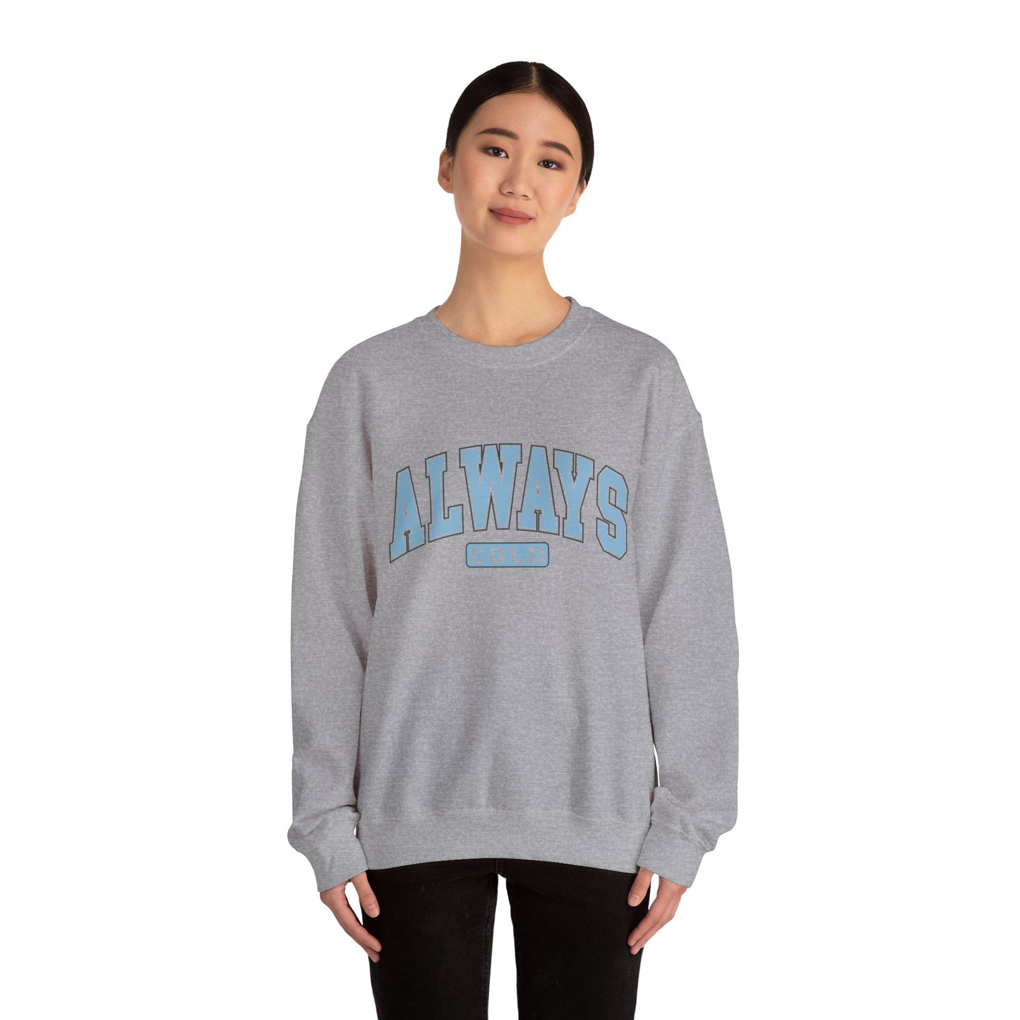 Always Cold Unisex Heavy Blend™ Crewneck Sweatshirt