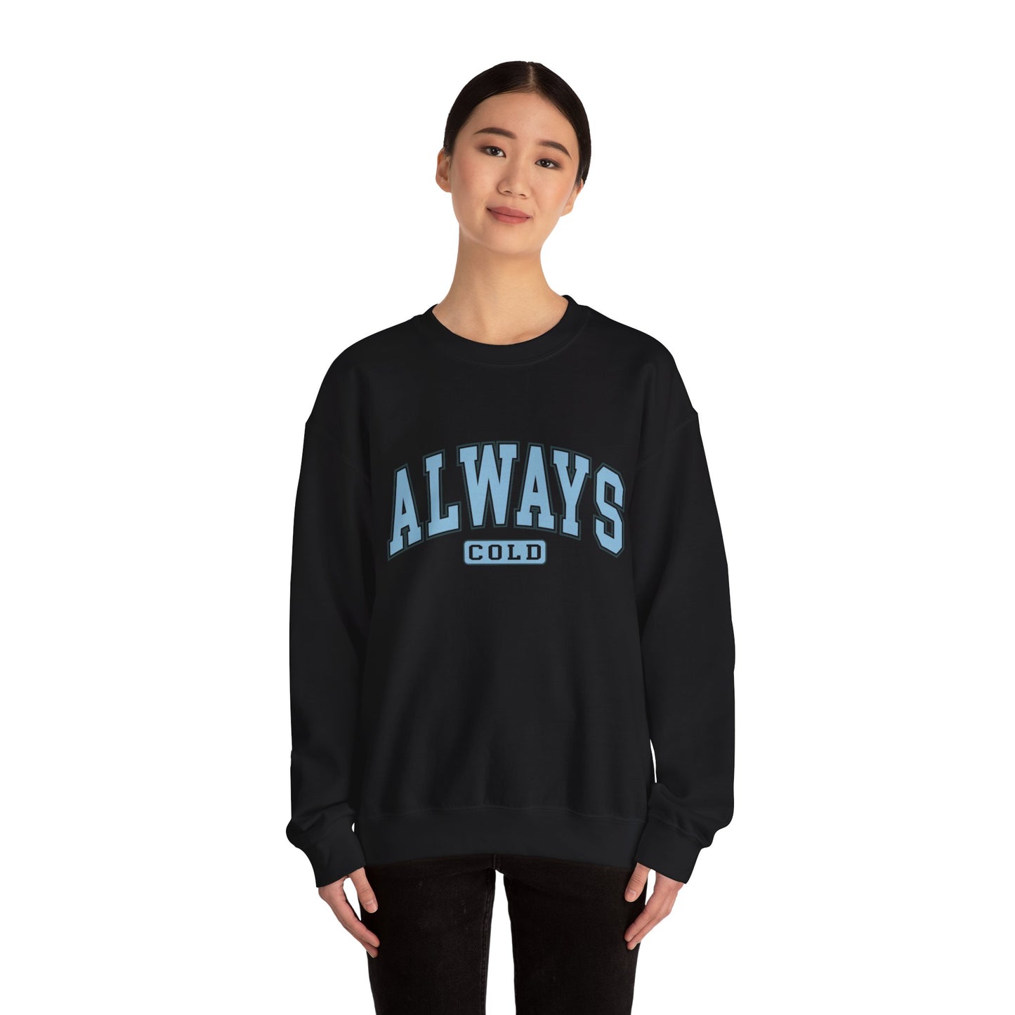 Always Cold Unisex Heavy Blend™ Crewneck Sweatshirt