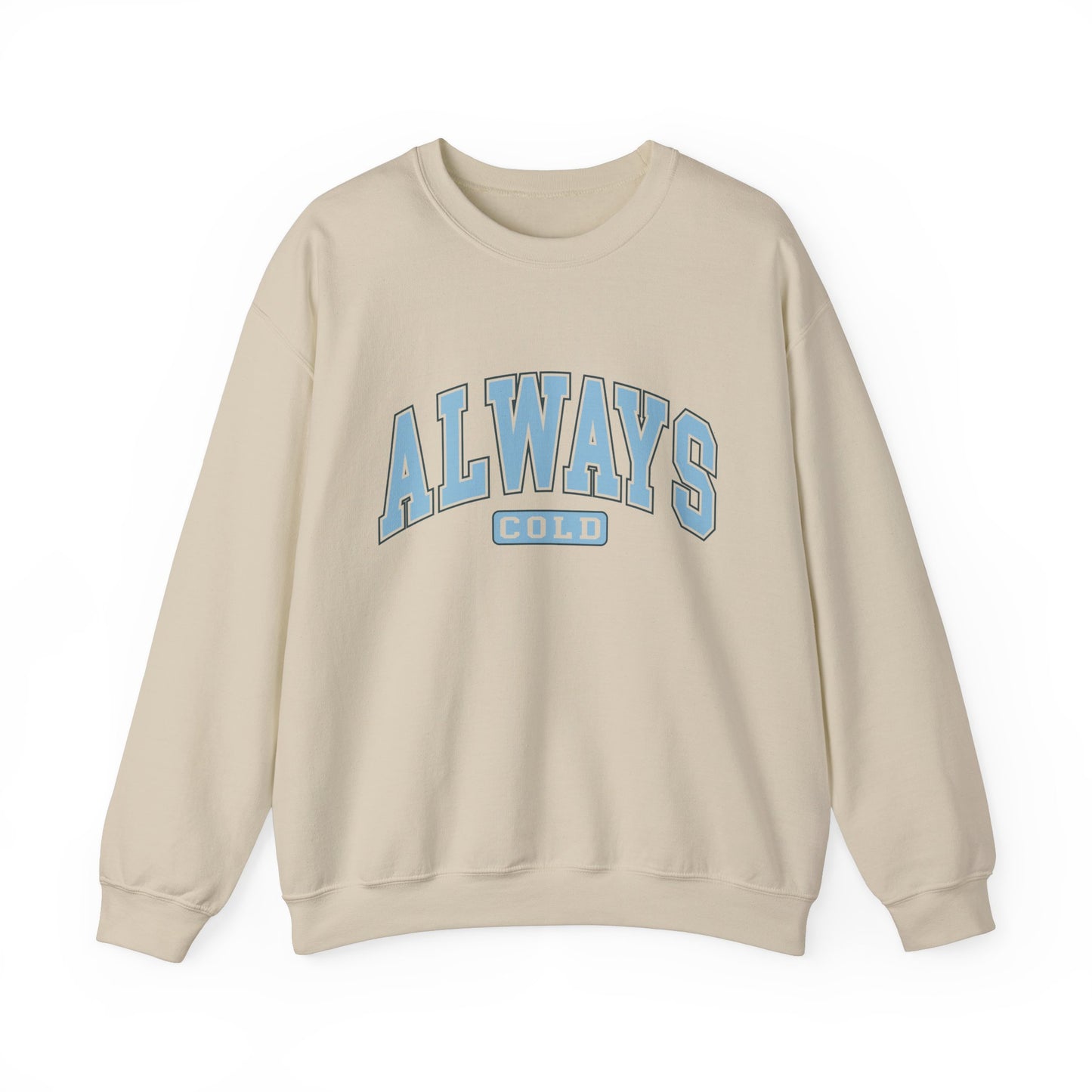 Always Cold Unisex Heavy Blend™ Crewneck Sweatshirt