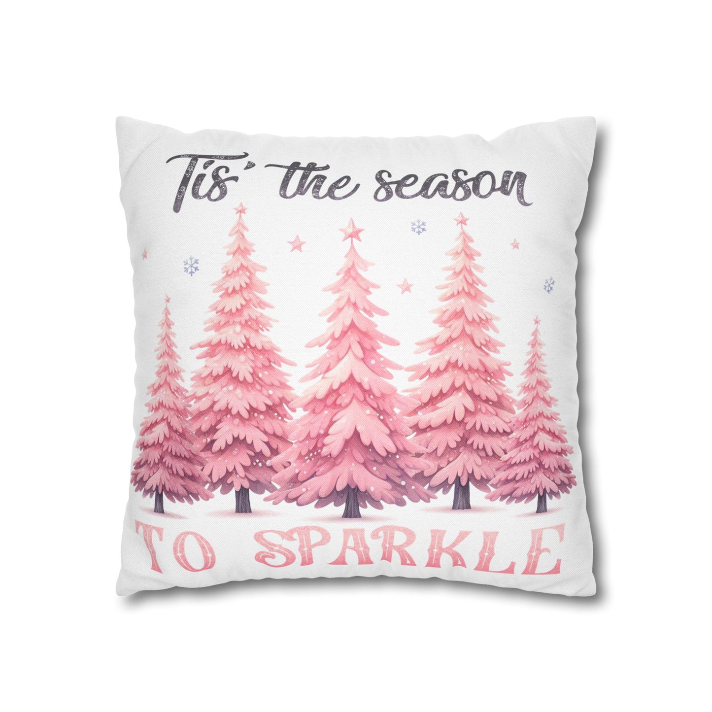 Tis' The Season to Sparkle Square Pillowcase