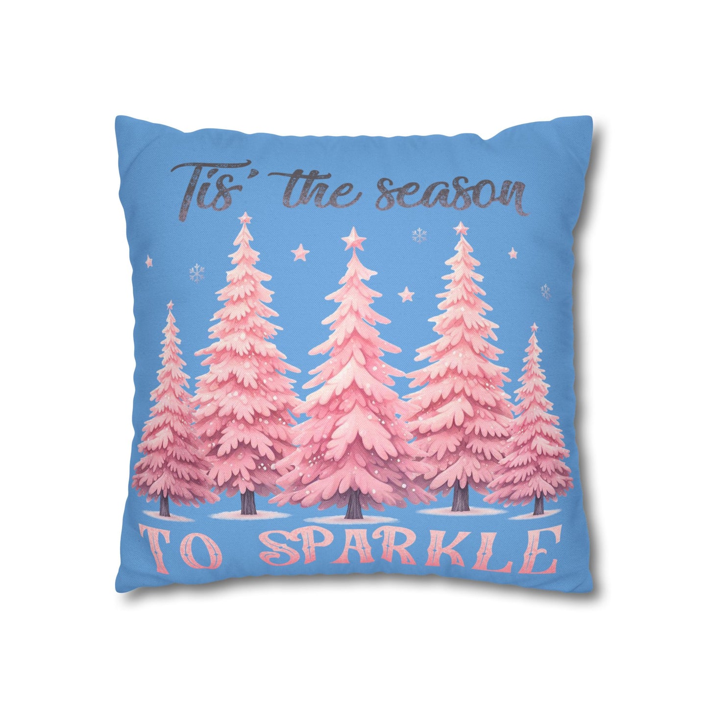 Tis The Season To Sparkle Square Pillowcase