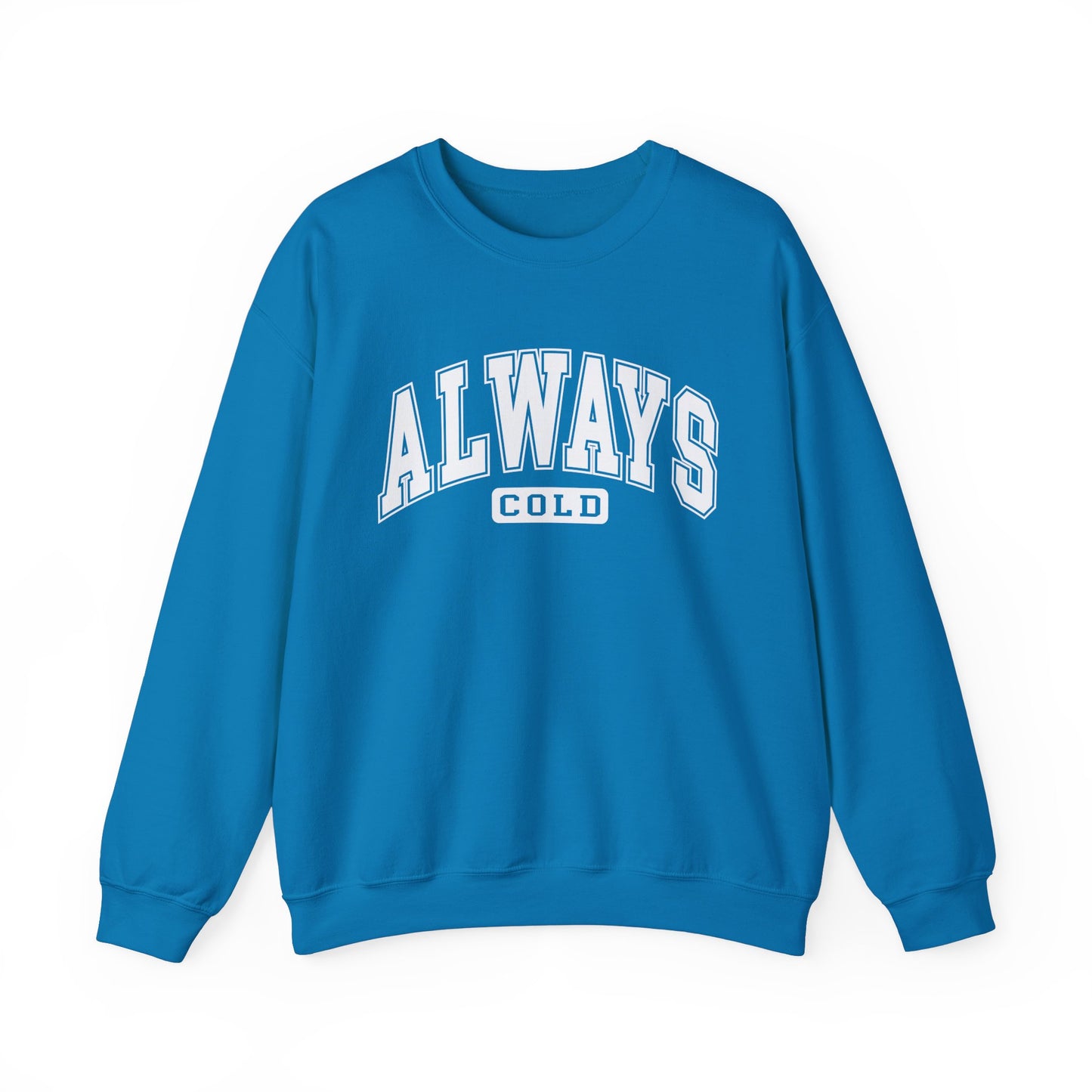 Always ColdUnisex Heavy Blend™ Crewneck Sweatshirt