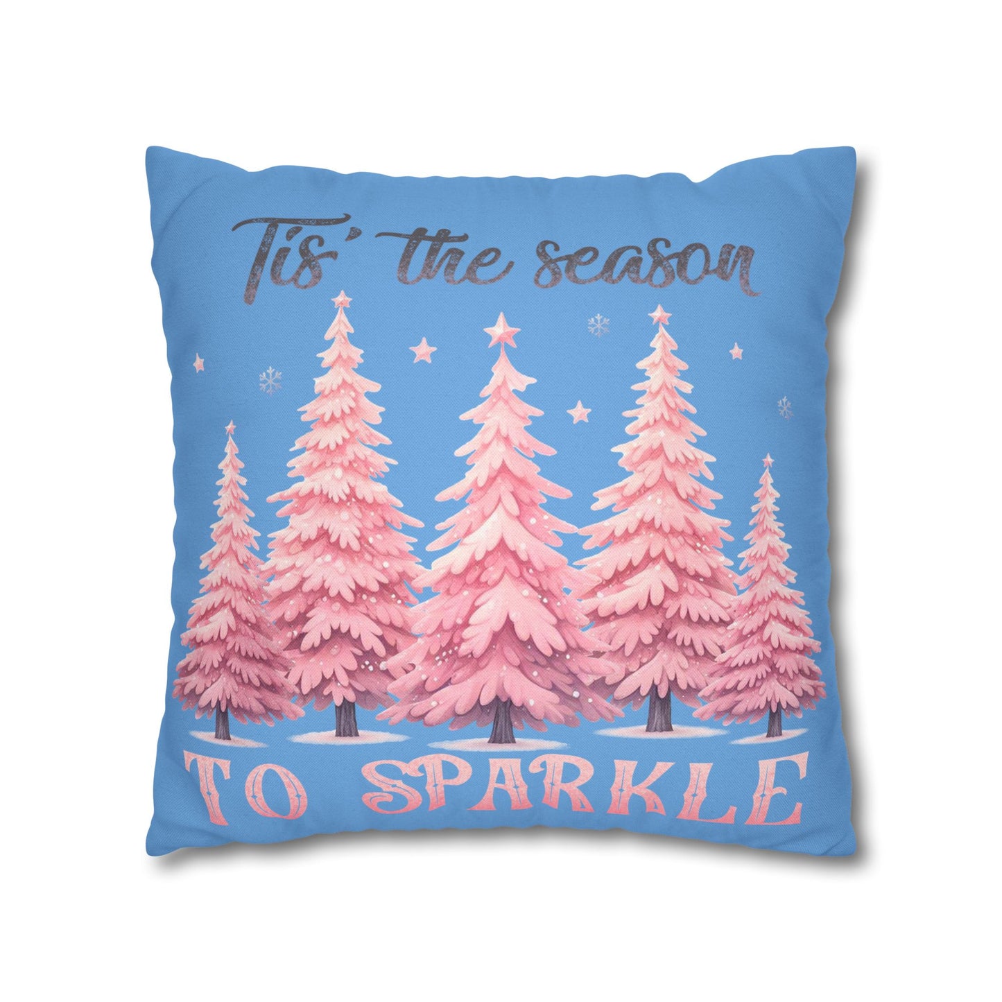 Tis The Season To Sparkle Square Pillowcase