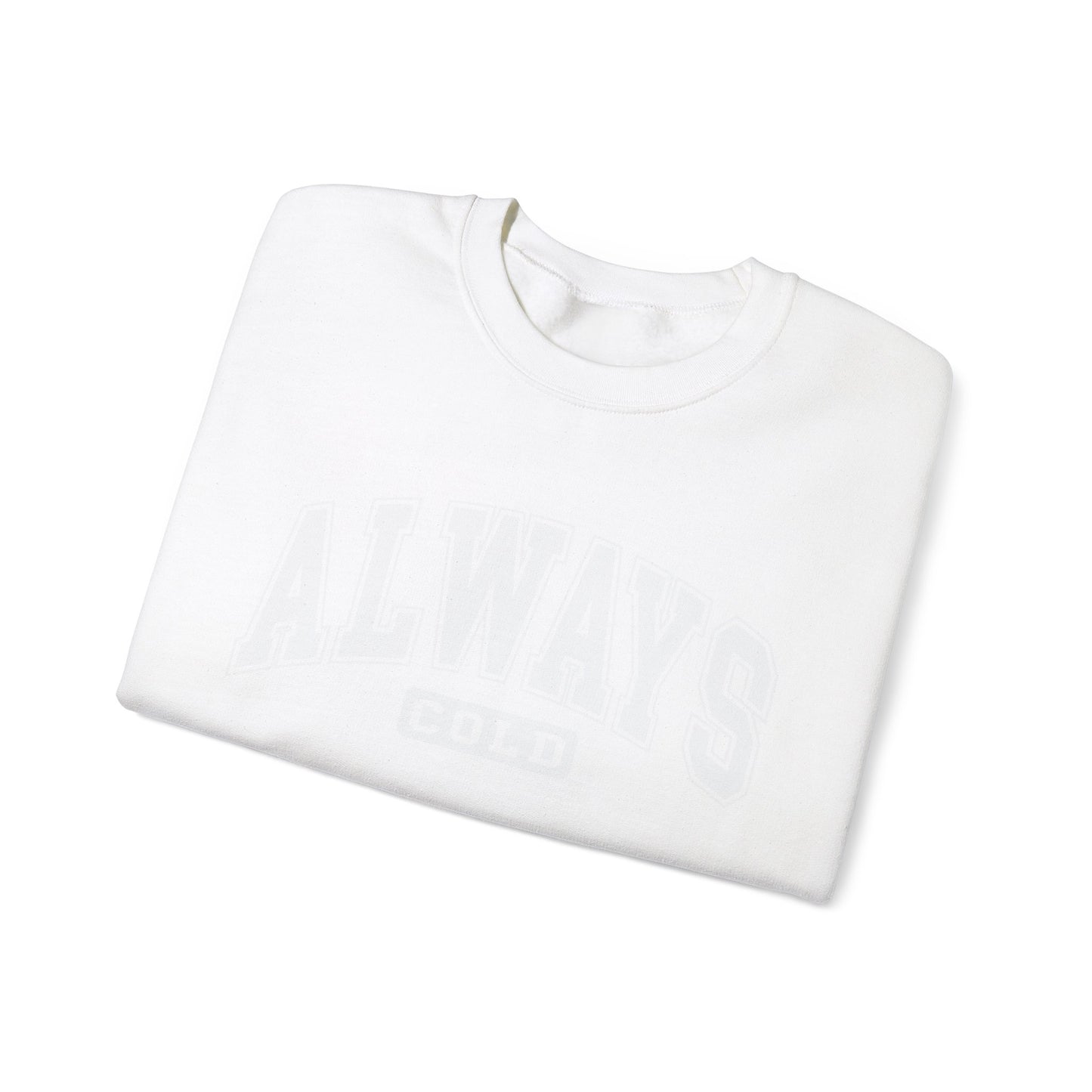 Always ColdUnisex Heavy Blend™ Crewneck Sweatshirt