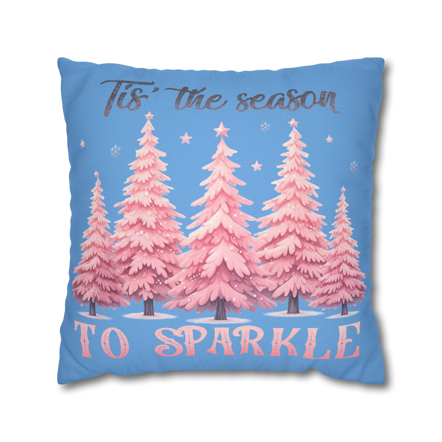 Tis The Season To Sparkle Square Pillowcase