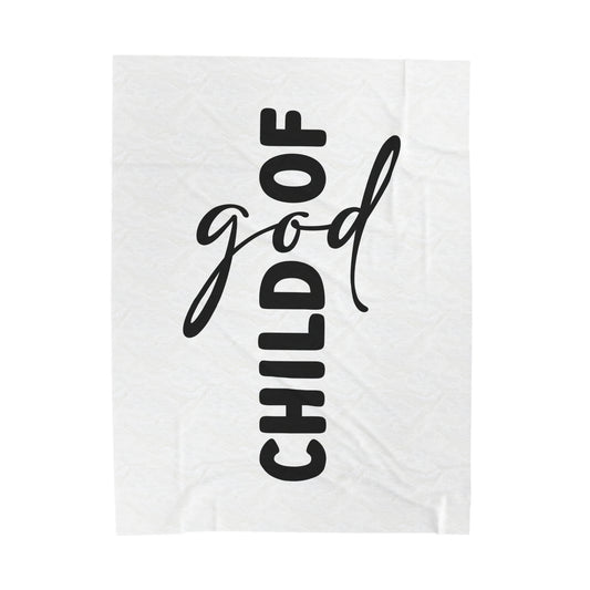 Child of God Velveteen Blanket - Religious Throw, Christian Home Decor, Cozy Bedding, Inspirational Gift, Baptism Present