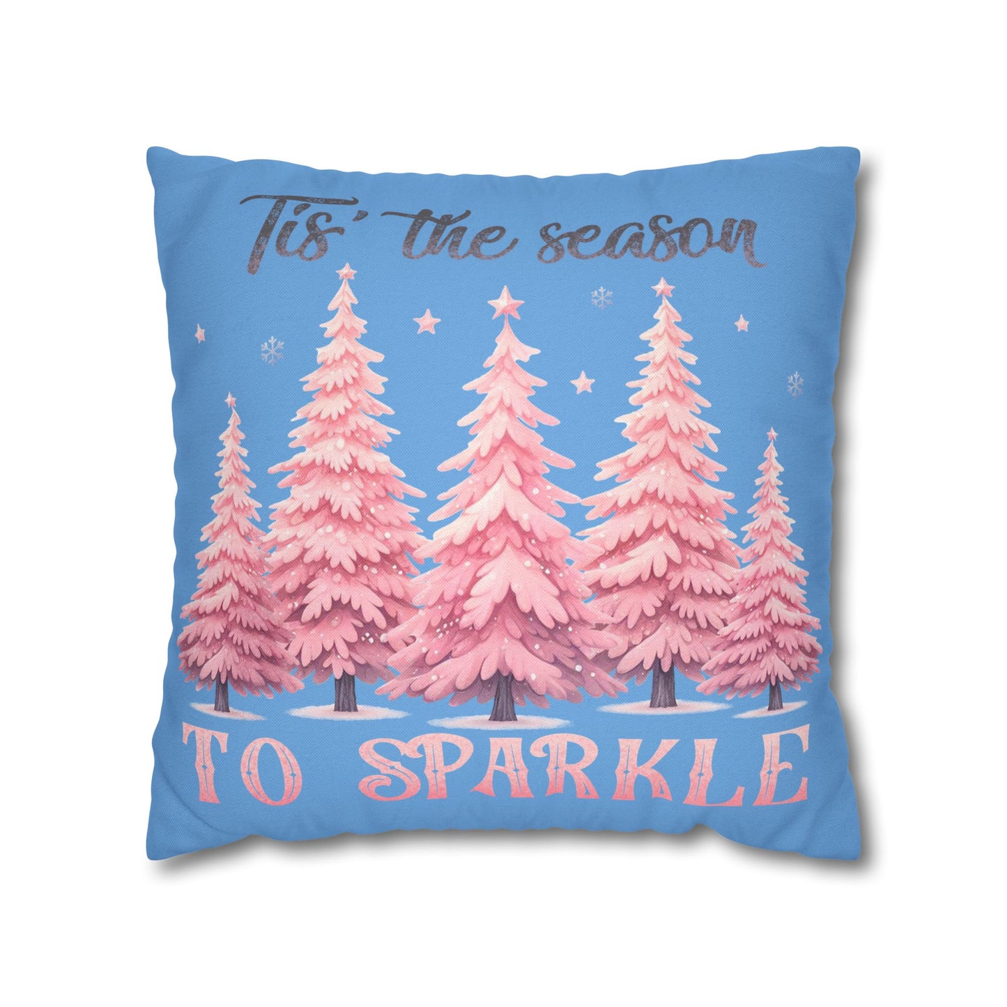 Tis The Season To Sparkle Square Pillowcase