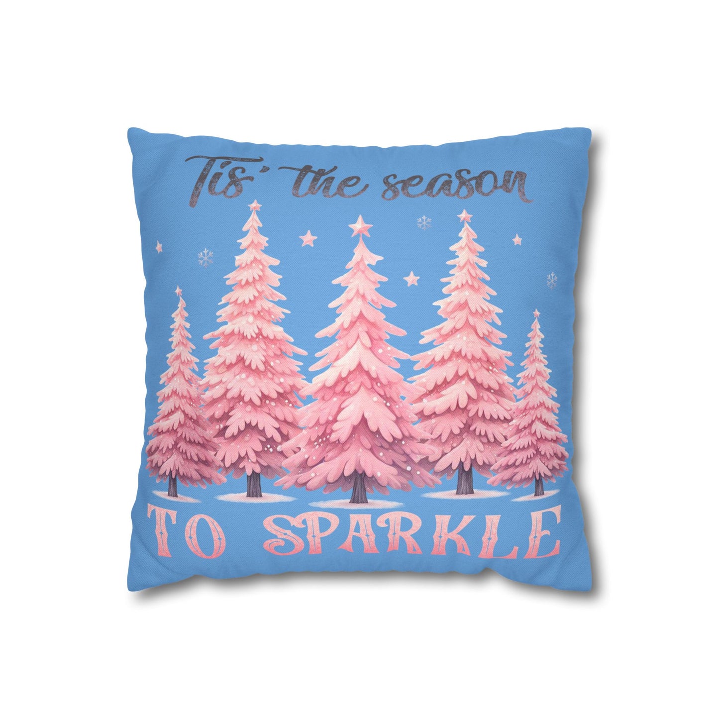 Tis The Season To Sparkle Square Pillowcase