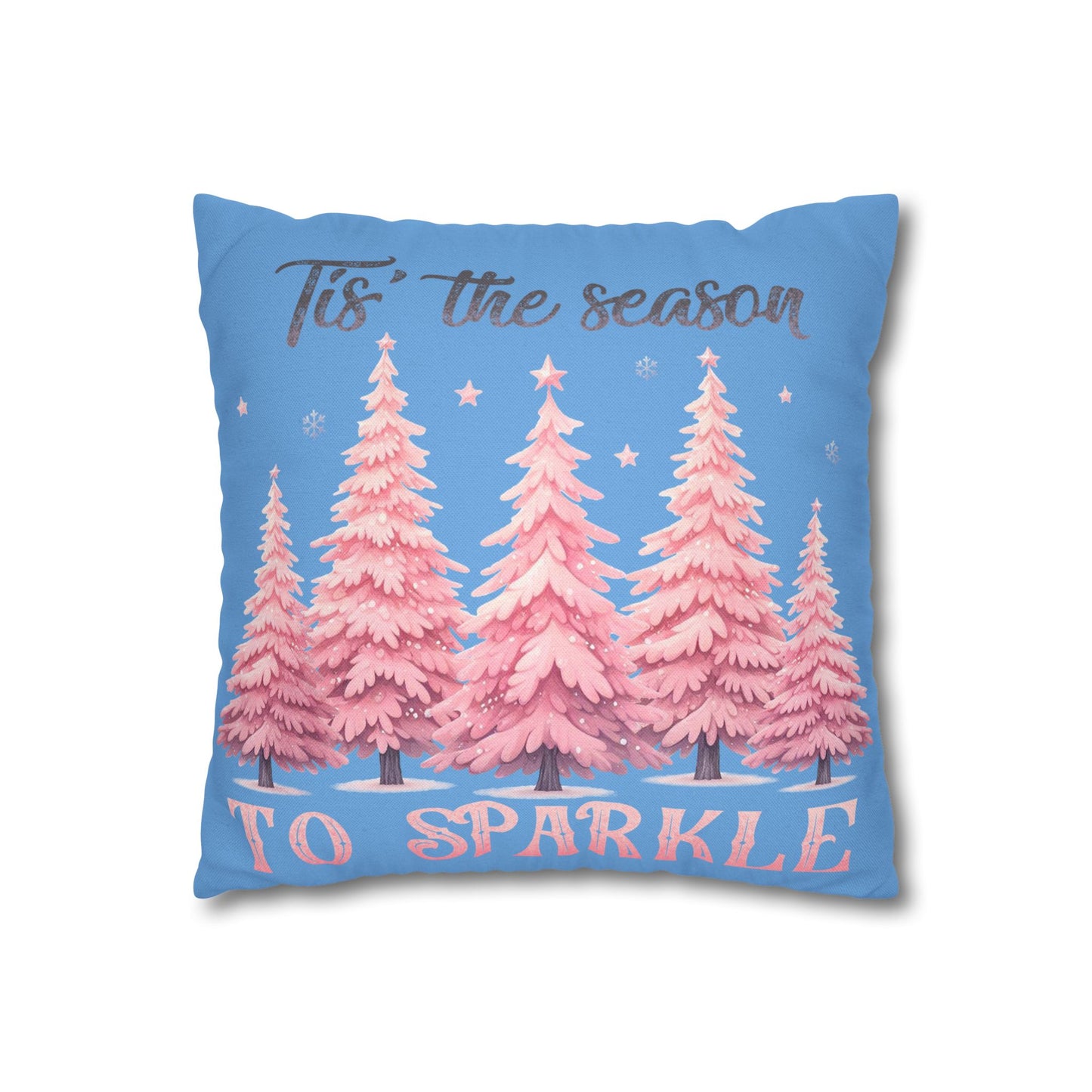 Tis The Season To Sparkle Square Pillowcase