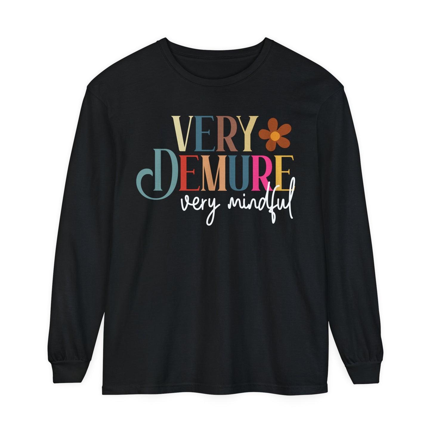 Very Demure, Very Mindful Long Sleeve T-Shirt