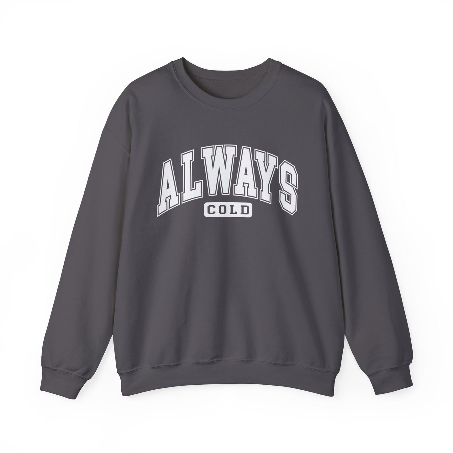 Always ColdUnisex Heavy Blend™ Crewneck Sweatshirt