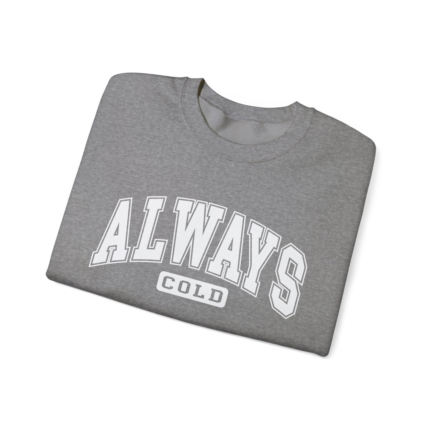 Always ColdUnisex Heavy Blend™ Crewneck Sweatshirt