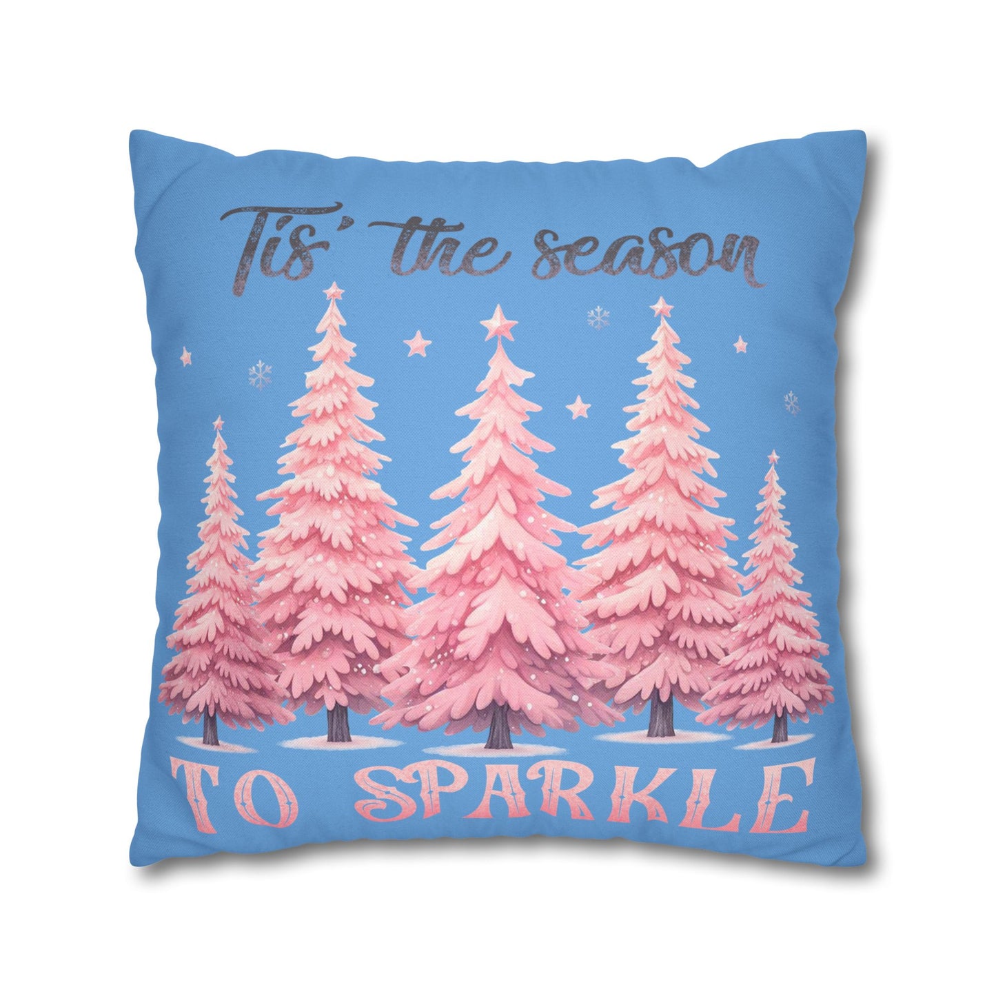 Tis The Season To Sparkle Square Pillowcase