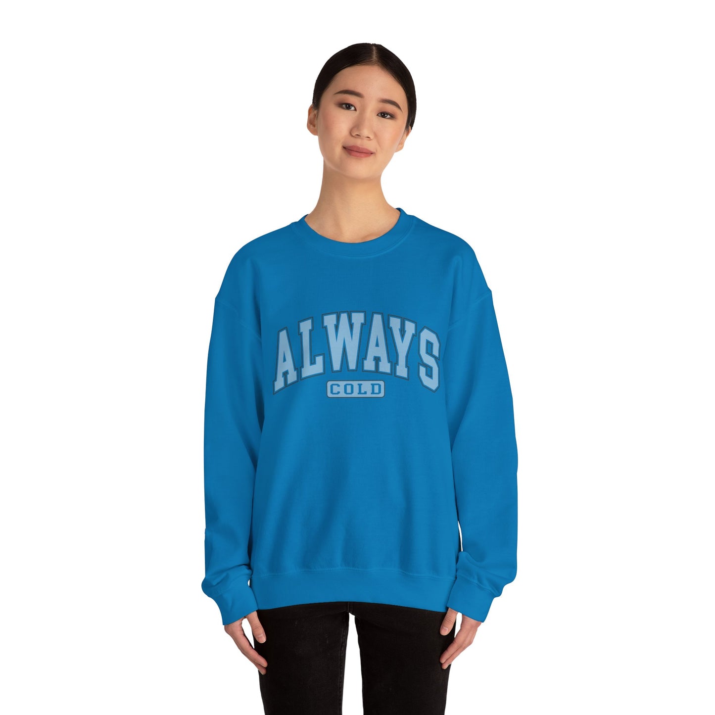 Always Cold Unisex Heavy Blend™ Crewneck Sweatshirt